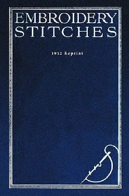 Embroidery Stitches - 1912 Reprint by M. E. Wilkinson