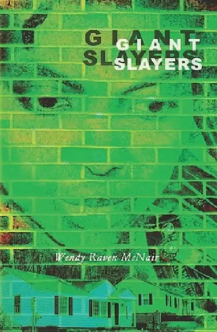 Giant Slayers by Wendy Raven McNair