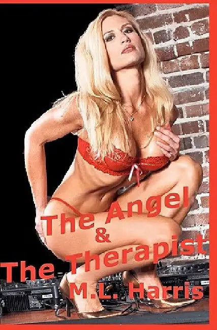 The Angel & The Therapist by M. L. Harris