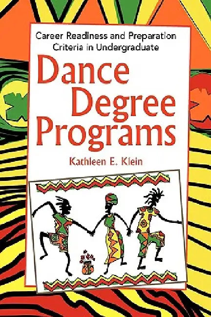 Dance Degree Programs by Kathleen E. Klein