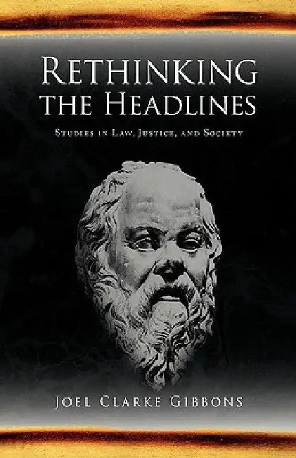 Rethinking the Headlines by Joel Clarke Gibbons