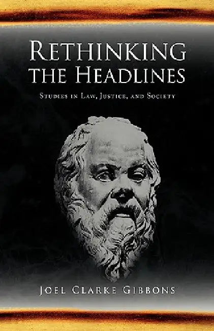 Rethinking the Headlines by Joel Clarke Gibbons