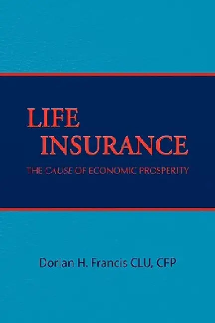 Life Insurance by Dorlan H. Francis