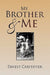 My Brother & Me by Ernest Carpenter