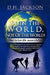 Be In The World, Not Of The World! by D. H. Jackson