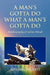 A Man's Gotta Do What a Man's Gotta Do by Adrian Wendt
