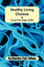 Healthy Living Choices & Forty-five Years of MS by Charles (Tip) Tiffany