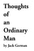 Thoughts of an Ordinary Man by Jack Gorman
