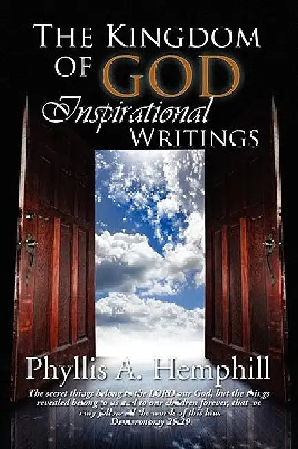 The Kingdom of God Inspirational Writings by Phyllis A. Hemphill