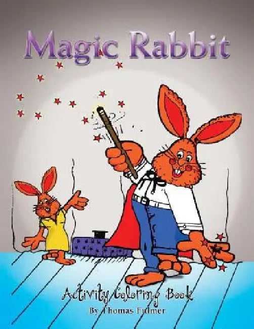 Magic Rabbit: Activity Coloring Book by Thomas Fulmer
