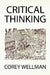 Critical Thinking by Corey Wellman