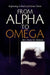 From Alpha to Omega by Doris M. Malone