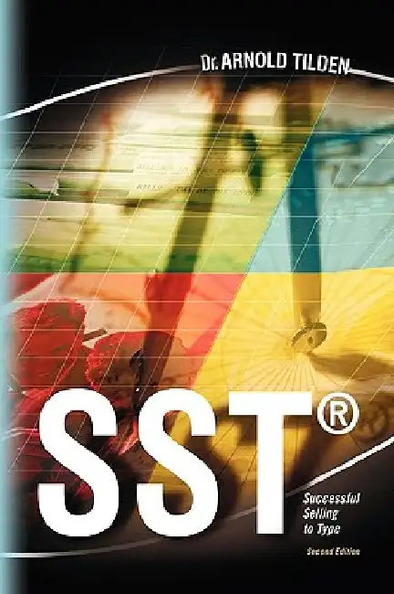 Sst: Successful Selling to Type by Arnold Tilden
