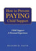 How to Prevent Paying Child Support: Child Support a Personal Experience by Richard B. Faoye