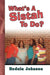What's A Sistah To Do? by Rodnia Johnson
