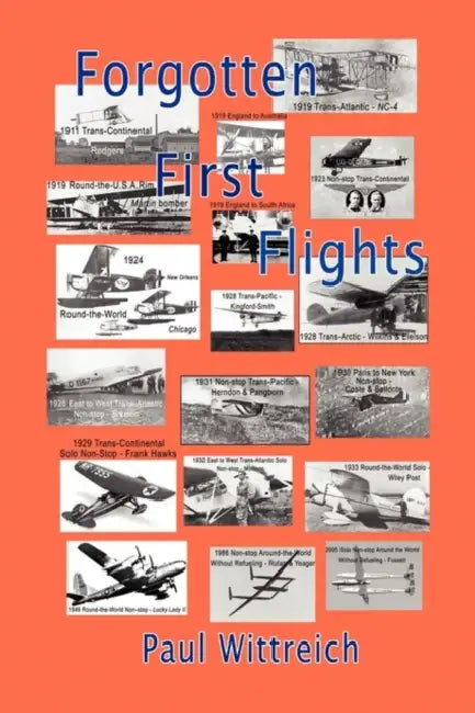Forgotten First Flights by Paul Wittreich