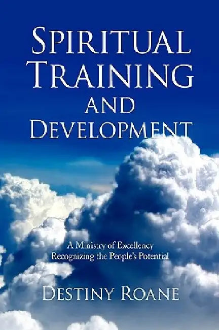 Spiritual Training and Development by Destiny RoAne