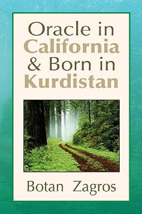 Oracle in California & Born in Kurdistan by Botan Zagros