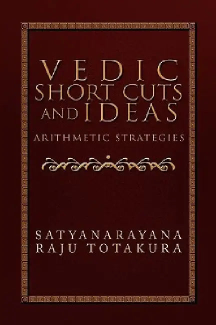 Vedic Short Cuts and Ideas by Satyanarayana Raju Totakura