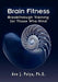 Brain Fitness: Breakthrough Training for Those Who Mind by Ann J. Ph. D. Polya