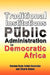 Traditional Institutions and Public Administration in Democratic Africa by Kwame Badu Antwi-Boasiako