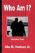 Who Am I? by Abe, Jr. Hudson