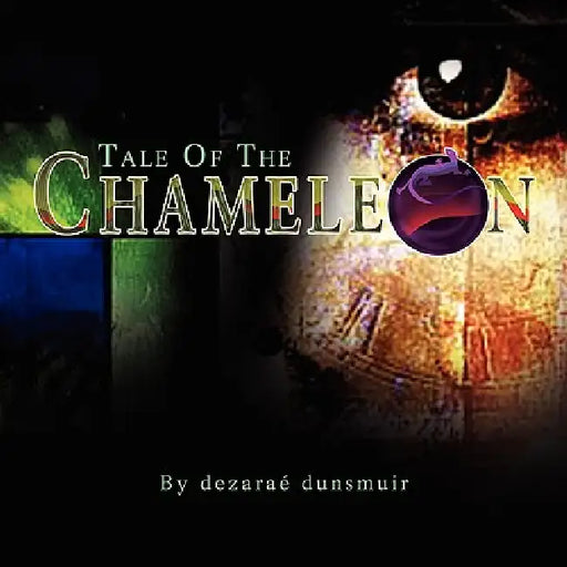 Tale of the Chameleon by Dezara Dunsmuir