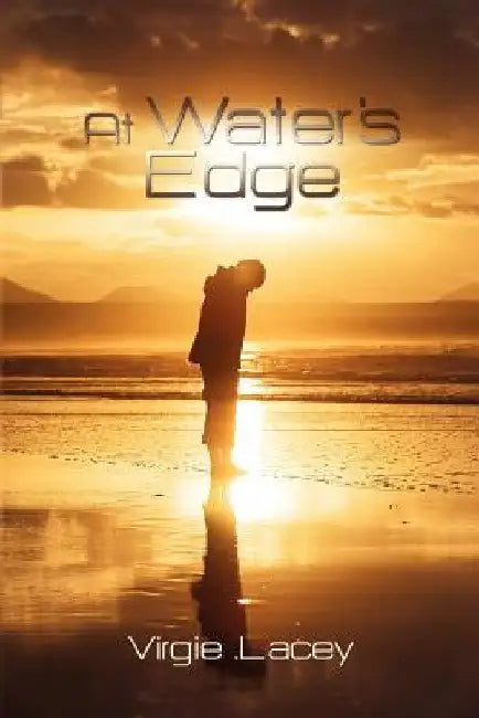 At Water's Edge by Virgie Lacey