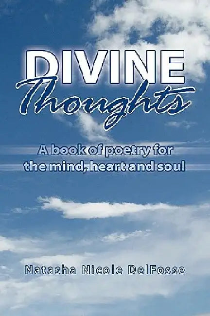 Divine Thoughts by Natasha Nicole Delfosse