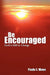 Be Encouraged God Is Still in Charge by Paula E. Mann