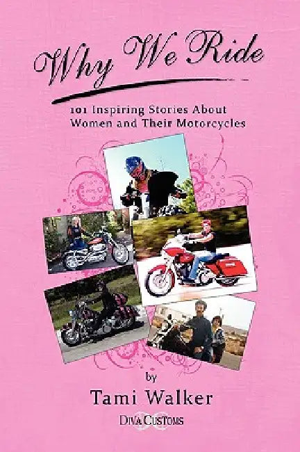 "Why We Ride" by Tami Walker