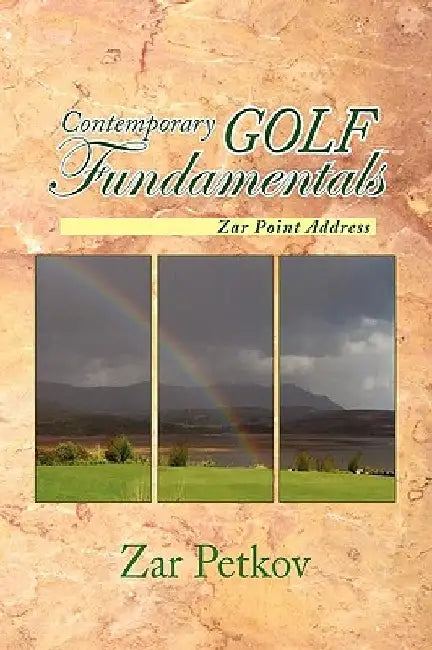 Contemporary Golf Fundamentals by Zar Petkov