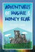 Adventures of Hughie & Honey Bear by Boniface Idziak