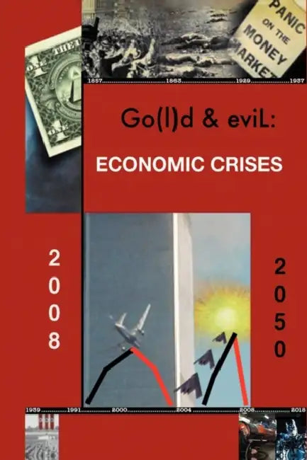 Go(l)D and Evil: The Economic Crisis by Morpheus