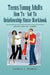 Teens/Young Adults How to - Not to Relationship Abuse Workbook by Latifah A. Hameen