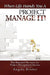 When Life Hands You A Project, Manage It! by Angela Brister