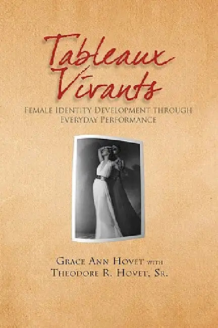 Tableaux Vivants by Grace Ann Hovet, Sr. Hovet Theodore R.