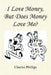 I Love Money, But Does Money Love Me? by Charles Phillips