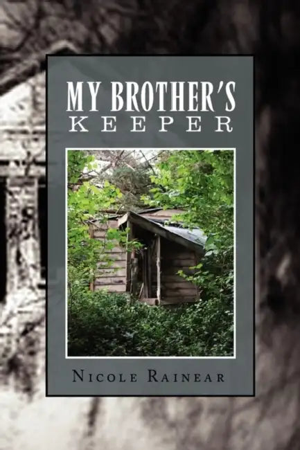My Brother's Keeper by Nicole Rainear