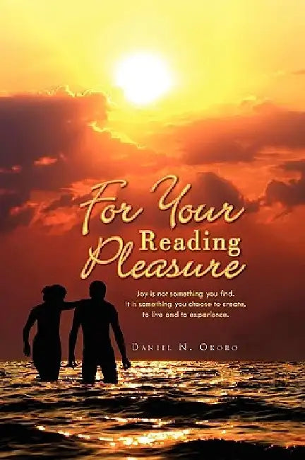 For Your Reading Pleasure by Daniel N. Okoro