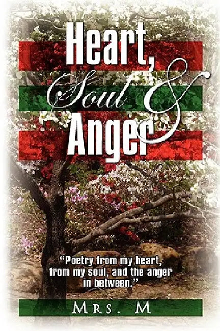 Heart, Soul & Anger by M.