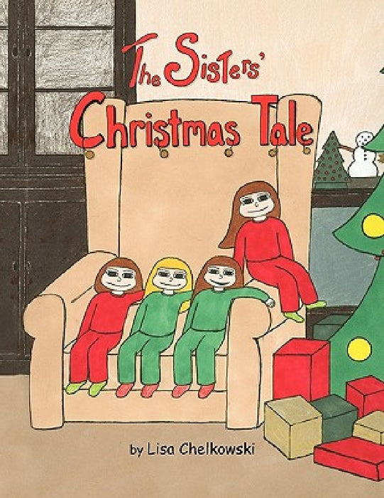 The Sisters' Christmas Tale by Lisa Chelkowski