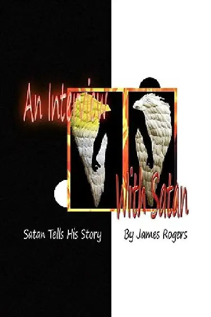 An Interview With Satan by James Rogers