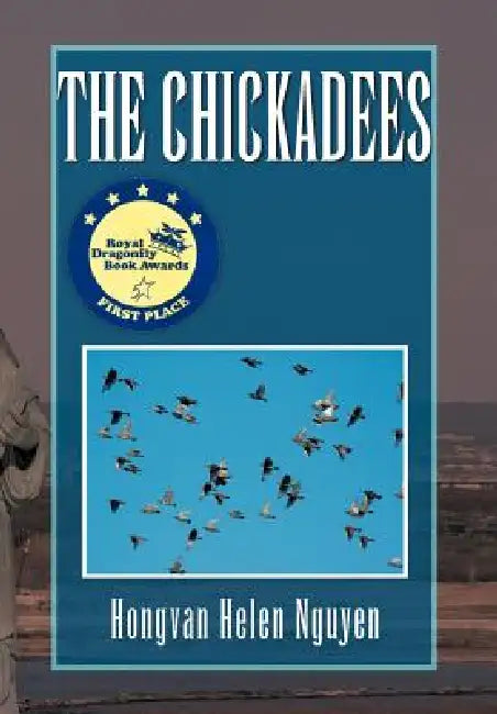 The Chickadees by Hongvan Helen Nguyen