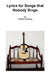 Lyrics for Songs That Nobody Sings by Charles Crossing