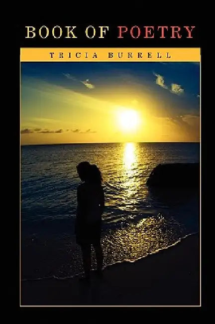 Book of Poetry by Tricia Burrell