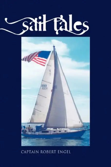 Sail Tales by Robert L. Engel