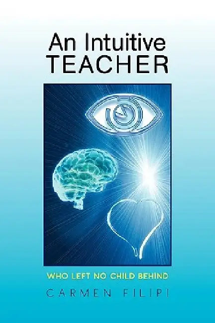 An Intuitive Teacher by Carmen Filipi