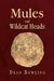 Mules And Wildcat Heads by Dean Bowling