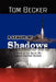 A League of Shadows: A Novel of the Secret War Against the Nazi Rockets by Tom Becker